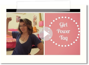 Girl Power Tag | February 2014