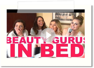 BEAUTY GURUS IN BED!