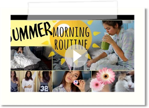 Morning Routine: Summer 2014