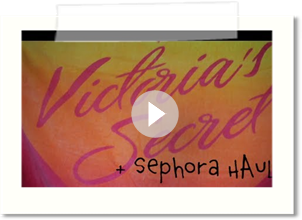 Sephora & Victoria's Secret HAUL