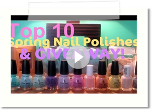 Top 10 Spring Nail Polishes & GIVEAWAY! [CLOSED]