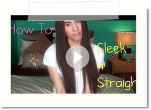 How To: Sleek & Straight Hair