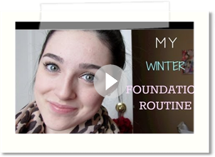 My Winter Foudation Routine ♡