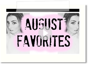 August Fashion & Beauty Favorites!