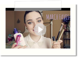 March Favourites 2013 ♡