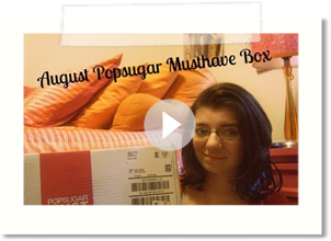 Popsugar Must Have Box | August 2013.